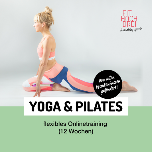 *Pilates & Yoga Online-Kurs: Mehr Kraft, Ruhe und Energie in 12 Wochen